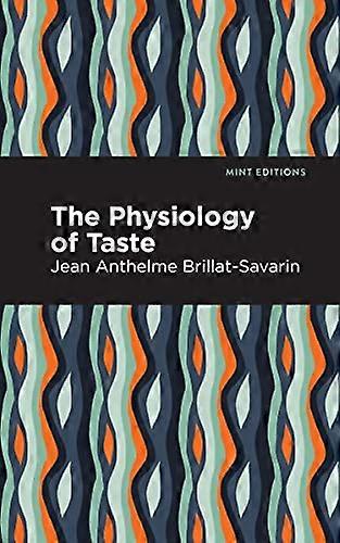 Die Physiologie des Geschmacks