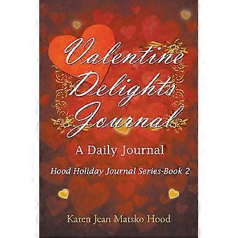 Valentine Delights A Daily Journal - Karen Jean Matsko Hood - Paperback - en Book