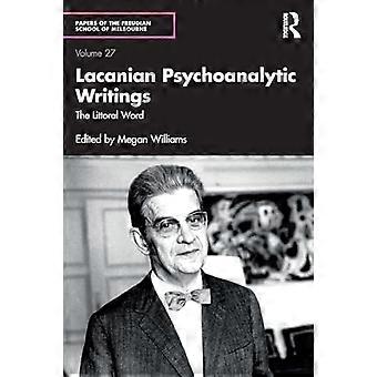 Lacanian Psychoanalytic Writings The Littoral Word