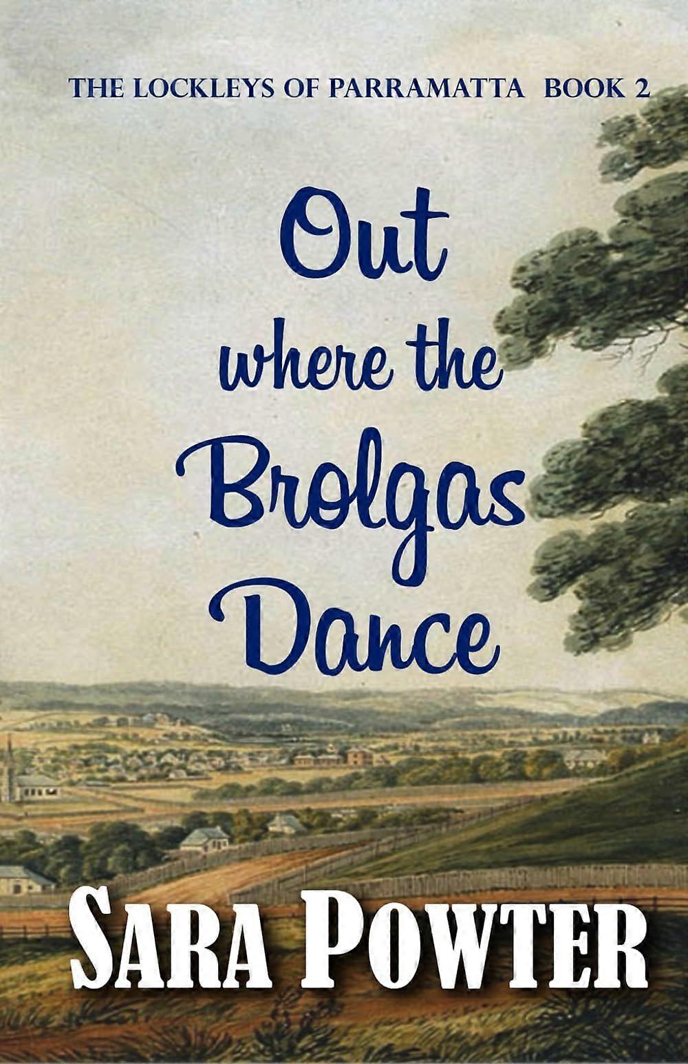 Out where the brolgas dance