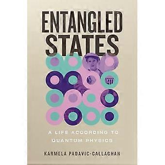 Estados entrelazados: Una vida según la física cuántica