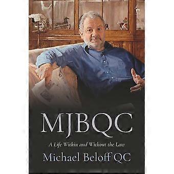 Mjbqc a life within and without the law