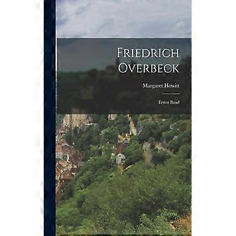 Friedrich Overbeck Erster Band - Margaret Howitt - Paperback - English Book - History