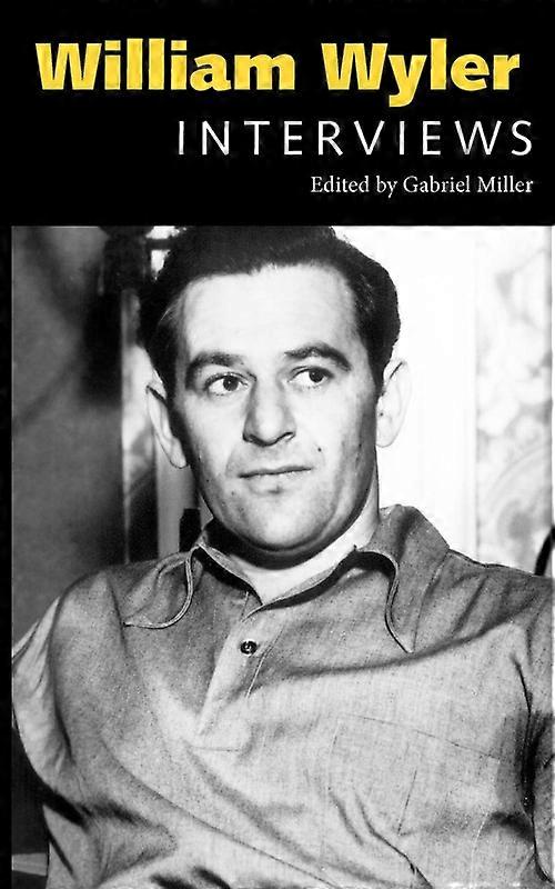 William Wyler Interviews