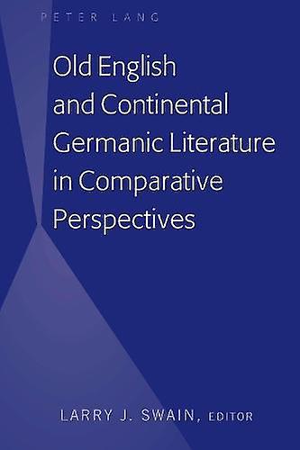 Old English And Continental Germanic Literature In Comparative Perspectives Paperback Book