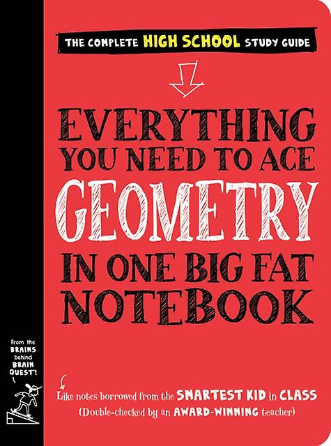 Everything You Need To Ace Geometry In One Big Fat Notebook by Workman Publishing Paperback