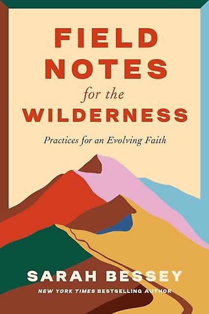 Field Notes For The Wilderness by Sarah Bessey Paperback