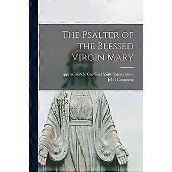 The Psalter Of The Blessed Virgin Mary - Creative Media Partners LLC