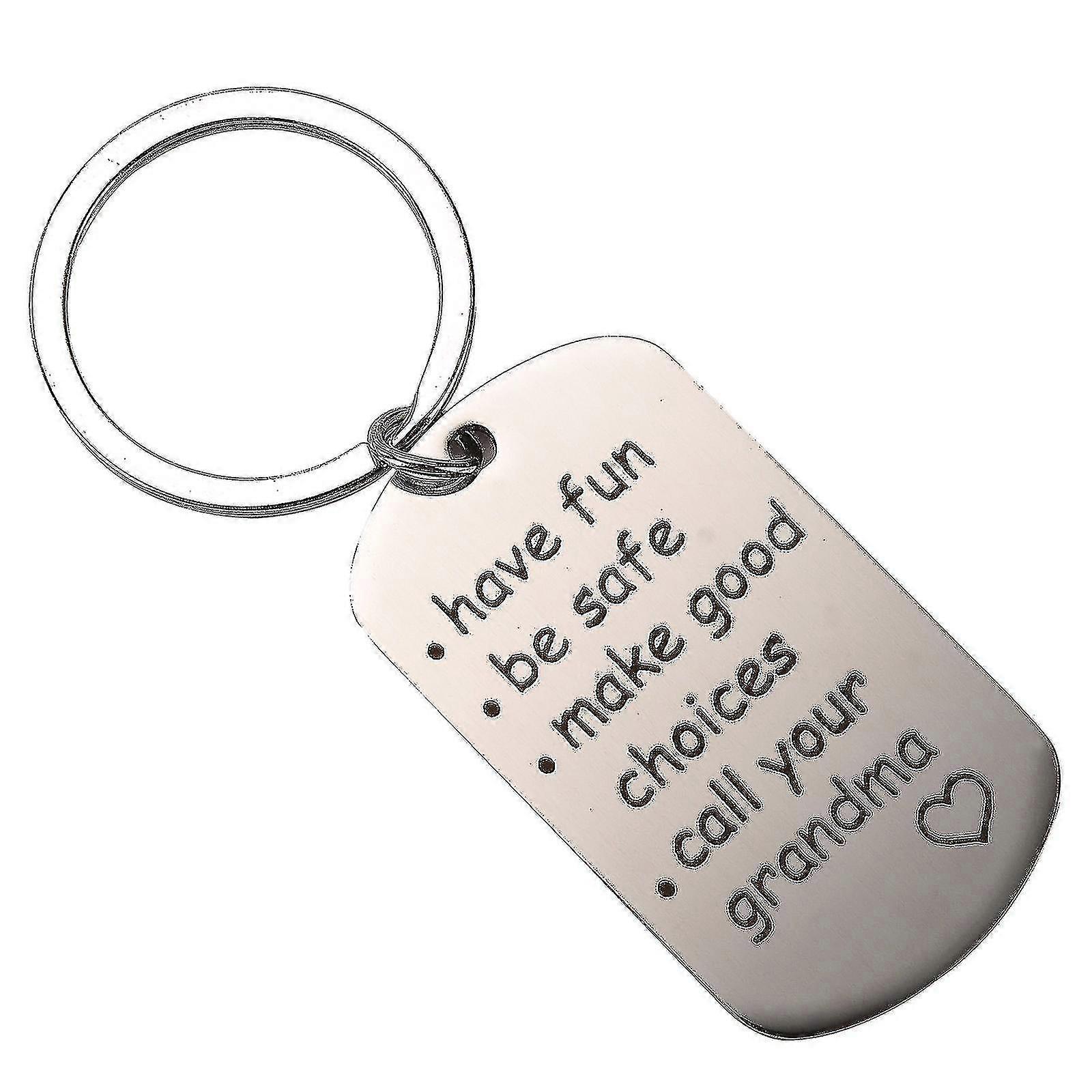 New 2024 Hot Call Your Grandma Grandpa Keychain Have Fun Be Safe Make Good Choices Keyrings