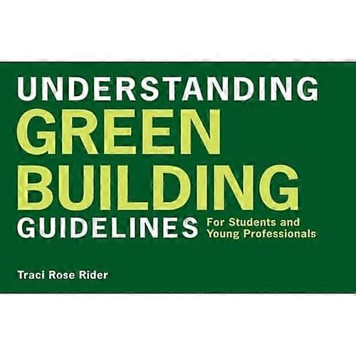 Understanding Green Building Guidelines: for Students and Young Professionals