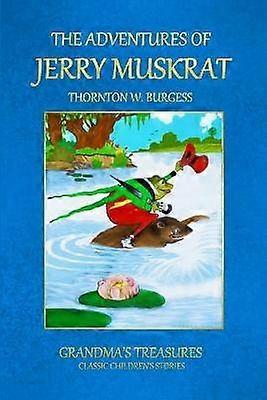 THE Adventures of Jerry Muskrat