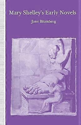Mary Shelley's Early Novels