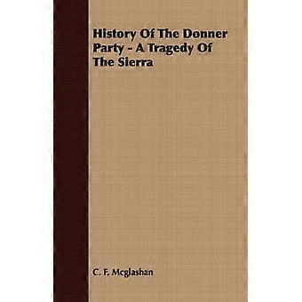 History Of The Donner Party - A Tragedy Of The Sierra