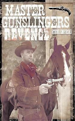 Master Gunslingers Revenge