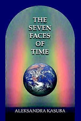 The Seven Faces of Time