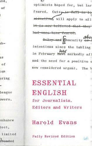 Essential English for Journalists Editors and Writers