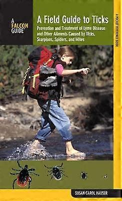 Field Guide to Ticks