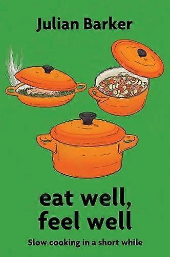 Eat Well Feel Well by Julian Barker Paperback Book