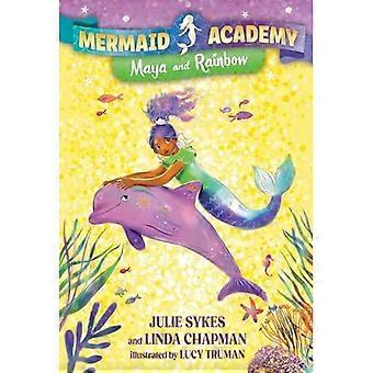 Mermaid Academy #3: Maya og Rainbow