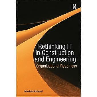 Rethinking It In Construction And Engineering Organisational Readiness - Mustafa Alshawi