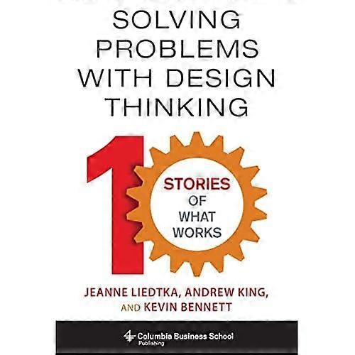 Solving Problems with Design Thinking
