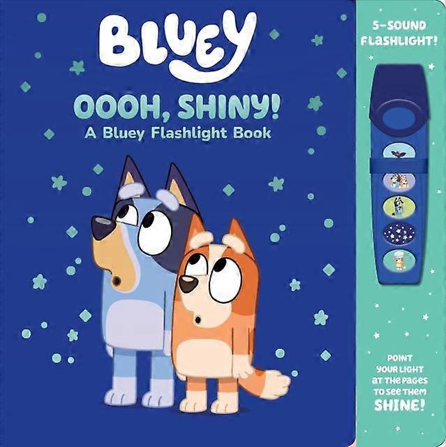 Bluey Oooh Shiny A Bluey Flashlight Book Sound Book by PI Kids Board book Book