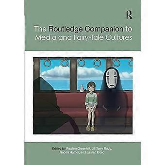The Routledge Companion to Media and Fairy-Tale Cultures (Routledge Media and Cultural Studies Companions)
