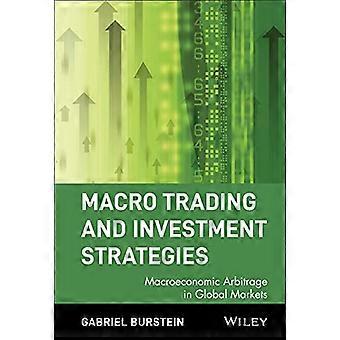 Makrokauppa- ja investointistrategiat: Makrotaloudellinen arbitraasi globaaleilla markkinoilla (Wiley Trading)