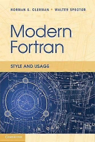 Modern Fortran: Style and Usage