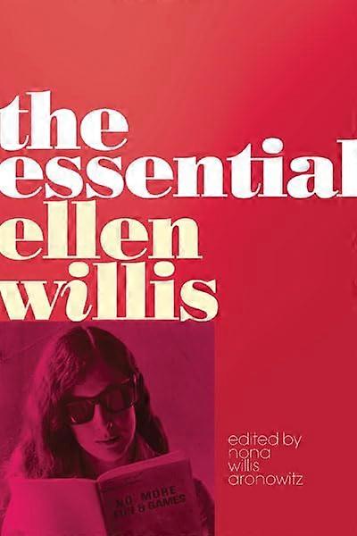 The Essential Ellen Willis
