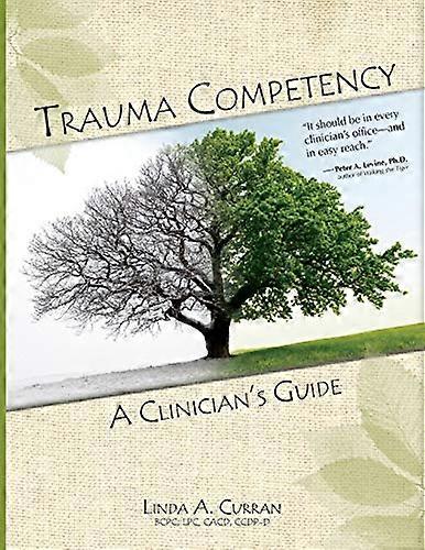 Trauma Competency: A Clinician's Guide