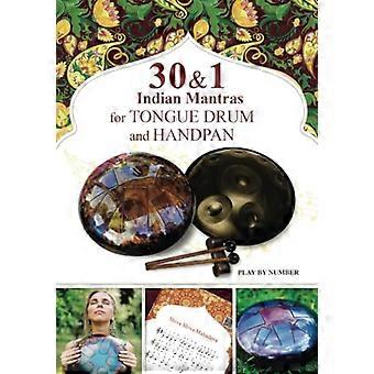 30 und 1 indische Mantras für Zungentrommel und Handpan: Spielen nach Zahlen