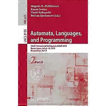Automata Languages And Programming 42nd International Colloquium Icalp - Springer Nature B.V