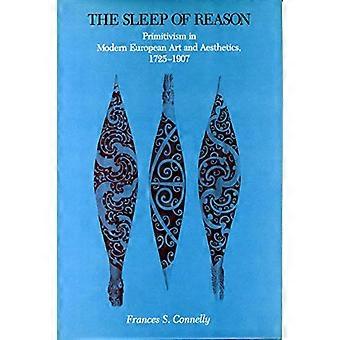 The Sleep of Reason Primitivism in Modern European Art and Aesthetics 1725 1907
