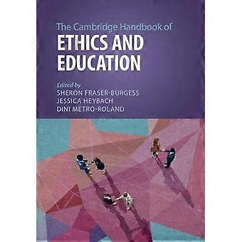 The Cambridge Handbook Of Ethics And Education - Cambridge University Press - Paperback - en Book