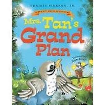 Mrs. tan's grand plan a children's rhyming storybook about music, friendship, and community