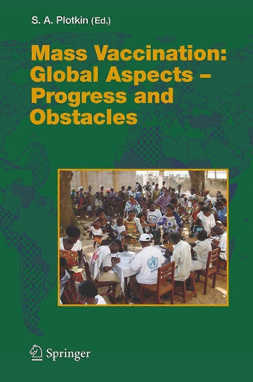 Mass vaccination global aspects - progress and obstacles