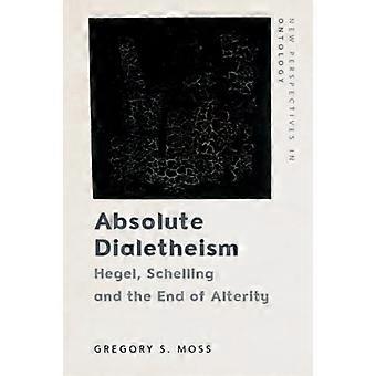 Absoluut dialetheïsme, Hegel Schelling en het einde van alteriteit