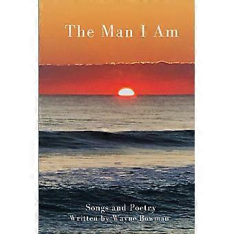 The man i am songs and poetry