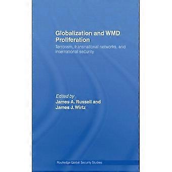 Globalização e Proliferação de Armas de Destruição em Massa: Terrorismo, Redes Transnacionais e Interdisciplinaridade - Taylor & Francis Ltd - Capa Dura - Livro em Inglês - História