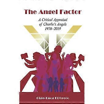The Angel Factor A Critical Appraisal Of Charlie's Angels 1976-2019