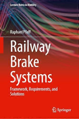 Railway Brake Systems Framework Requirements and Solutions