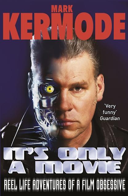 Its Only A Movie by Mark Kermode Paperback Book