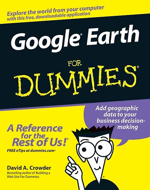 Google Earth For Dummies by David A. Crowder Paperback