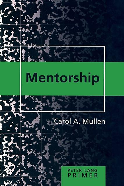 Mentorship Primer by Carol A. Mullen Paperback