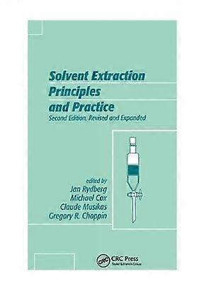 Solvent Extraction Principles and Practice Revised and Expanded