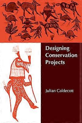 Designing Conservation Projects