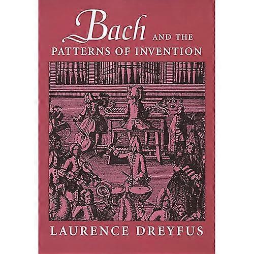 Bach and the Patterns of Invention