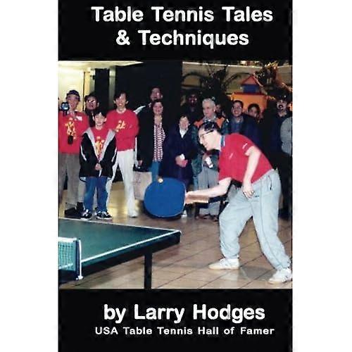 Table Tennis Tales and Techniques