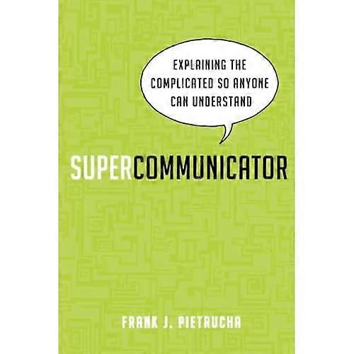 Supercommunicator: Å forklare den kompliserte slik at alle kan forstå